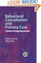 Behavioral Consultation and Primary Care: A Guide to Integrating Services