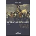 Petit Atlas historique des Temps modernes