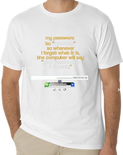 My Password To Incorrect Funny Sayings Shirts (S)