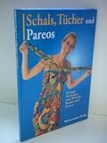 Produkt-Bild: Schals T&uuml;cher und Pareos - Edeltraud Weber-Lorkowski - Verlag: Bechterm&uuml;nzverlag