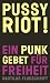 Pussy Riot!: Ein Punk-Gebet für Freiheit at Amazon: 41yqjJ4DzrL._SL75_