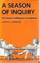 A Season of Inquiry: The Senate Intelligence Investigation