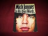 Mick Jagger in his own words