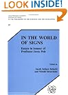 In the World of Signs (Poznan Studies in the Philosophy of the Sciences & the Humanities)
