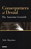 Consequences of Denial: The Armenian Genocide