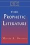 The Prophetic Literature (Interpreting Biblical Texts)