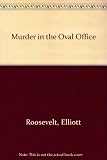 Murder in the Oval Office