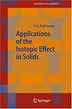 Isotope Effect Applications in Solids