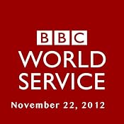 BBC Newshour, November 22, 2012 | [Owen Bennett-Jones, Lyse Doucet, Robin Lustig, Razia Iqbal, James Coomarasamy, Julian Marshall]