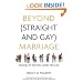 Beyond (Straight and Gay) Marriage: Valuing All Families under the Law (Queer Ideas)
