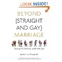 Beyond (Straight and Gay) Marriage: Valuing All Families under the Law (Queer Ideas)