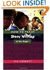 How to Teach Story Writing at Key Stage 1 (Writers' Workshop Series)