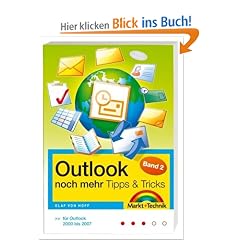 Outlook noch mehr Tipps & Tricks Band 2: F�r Outlook 2000-2007