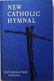 New Catholic Hymnal: Congregation Edition