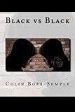 Black vs black