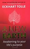 A New Earth: Awakening to Your Life's Purpose