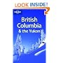 British Columbia and the Yukon (Lonely Planet Country & Regional Guides)