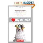 I Heart My In-Laws: Falling in Love with His Family--One Passive-Aggressive, Over-Indulgent,... by  Dina Koutas Poch