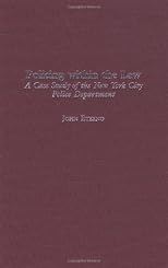 Policing within the Law: A Case Study of the New York City Police Department
