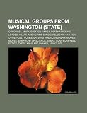 Musical groups from Washington (state): Goodness, MxPx, Sleater-Kinney, Beat Happening, Loaded, Heart, Alien Crime Syndicate