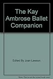 The Kay Ambrose ballet companion