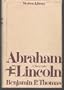 Abraham Lincoln : A Biography (Modern Library Edition)