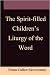 The Spirit-Filled Children's Liturgy of the Word