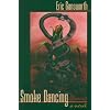 Smoke Dancing: A Novel