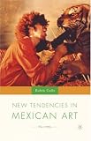 New Tendencies in Mexican Art: The 1990s (New Directions in Latino American Culture)