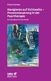 Zoom Produkt-Bild: Navigieren auf Sichtweite - Prozesssteuerung in der Paartherapie: Ein Handbuch f&uuml;r die Praxis