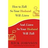 how to talk so your husband will listen and listen so your husband will talk