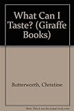 What can I taste?