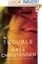 Trouble: A Novel