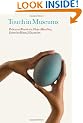 Touch in Museums: Policy and Practice in Object Handling