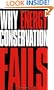Why Energy Conservation Fails: