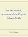 The Deliverance; a romance of the Virginia tobacco fields