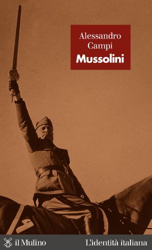 Mussolini (L'identità italiana) (Italian Edition)
