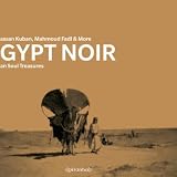 Mahmoud Fadl & More Ali Hassan Kuban Egypt Noir Nubian Soul Treasures