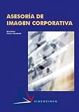 Asesoria de imagen corporativa / Corporate Image Consulting (Spanish Edition)