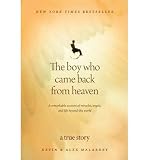 Produkt-Bild: THE BOY WHO CAME BACK FROM HEAVEN: A REMARKABLE ACCOUNT OF MIRACLES, ANGELS, AND LIFE BEYOND THIS WORLD(Paperback) BY [Author]Malarkey, Kevin ( Aug-2011 )