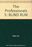 The professionals, blind run