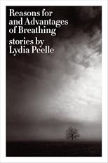 Reasons for and Advantages of Breathing: Stories (P.S.)