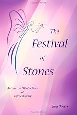 The Festival of Stones: Autumn and Winter Tales of Tiptoes Lightly