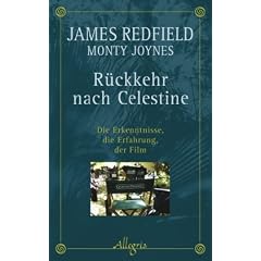 R�ckkehr nach Celestine: Die Erkenntnisse, die Erfahrung, der Film
