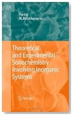 Theoretical and Experimental Sonochemistry Involving Inorganic Systems