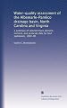 Water-quality assessment of the Albemarle-Pamlico drainage basin, North Carolina and Virginia: a summary of selected trace element, nutrient, and pesticide data for bed sediments, 1969-90