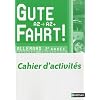 Gute Fahrt ! Allemand 2e ann�e : Cahier d'activit�s