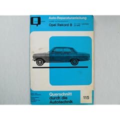 Opel Rekord B 1,5/1.7S/1,9S ab 1965 Reparaturanleitung Bucheli Nr. 115