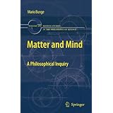 Matter and Mind: A Philosophical Inquiry (Boston Studies in the Philosophy of Science)