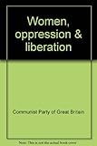 Women, oppression & liberation. Part 2, Struggle today